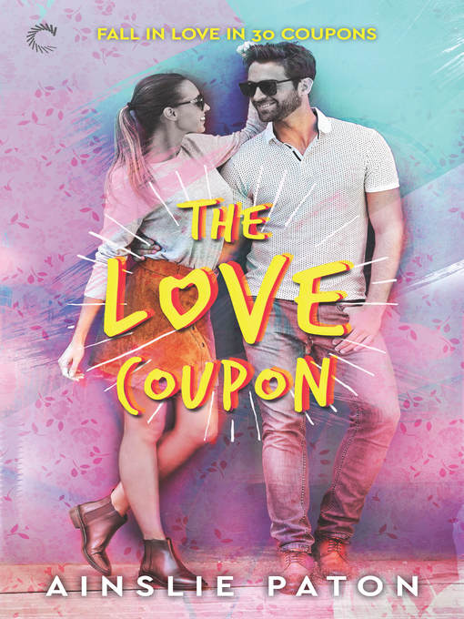 Title details for The Love Coupon by Ainslie Paton - Available